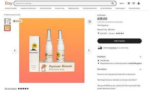 MailOnline discovered one UK-based seller on Etsy using the site to advertise £25 10mg sprays of the illicit tanning drug melanotan 'to help with a natural tan'. The 'handmade' sprays were the 'highest quality made in sterile and lab conditions to ensure safety and sterility,' it said